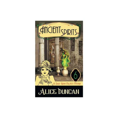 Ancient Spirits (A Daisy Gumm Majesty Mystery, Book 6) - by Alice Duncan (Paperback)