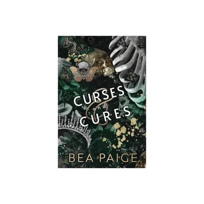 Curses & Cures - by Bea Paige (Paperback)