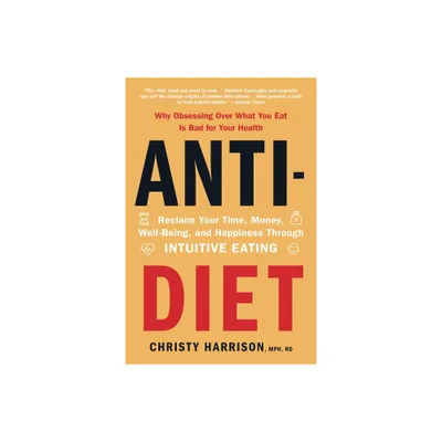 Anti-Diet - by Christy Harrison (Paperback)