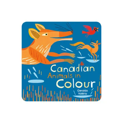 Canadian Animals in Colour - (Canadian Concepts) by Geraldo Valrio (Board Book)