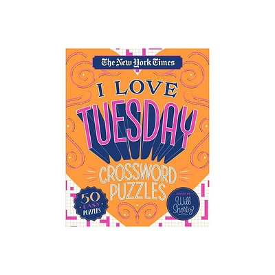 The New York Times I Love Tuesday Crossword Puzzles - (Spiral Bound)