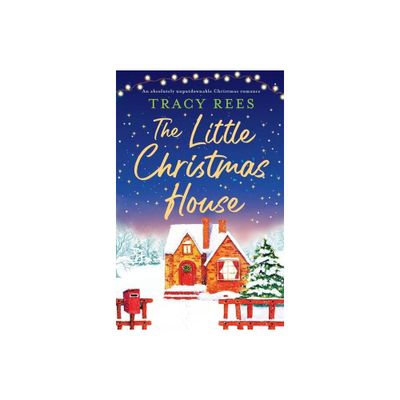 The Little Christmas House - by Tracy Rees (Paperback)