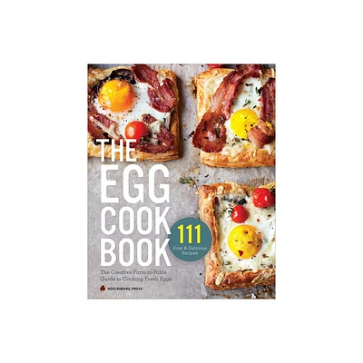 The Egg Cookbook - by Healdsburg Press (Paperback)