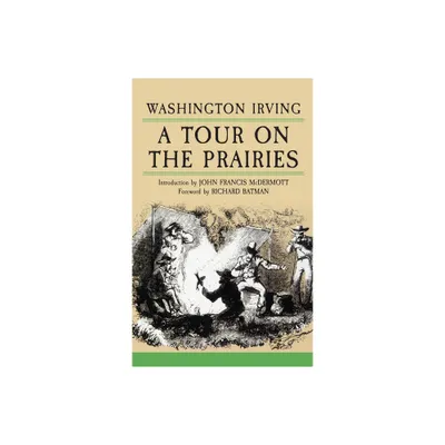 A Tour on the Prairies - (Western Frontier Library) by Washington Irving (Paperback)