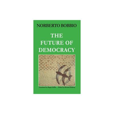 Future of Democracy - by Norberto Bobbio (Paperback)