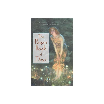 The Pagan Book of Days - by Nigel Pennick (Paperback)