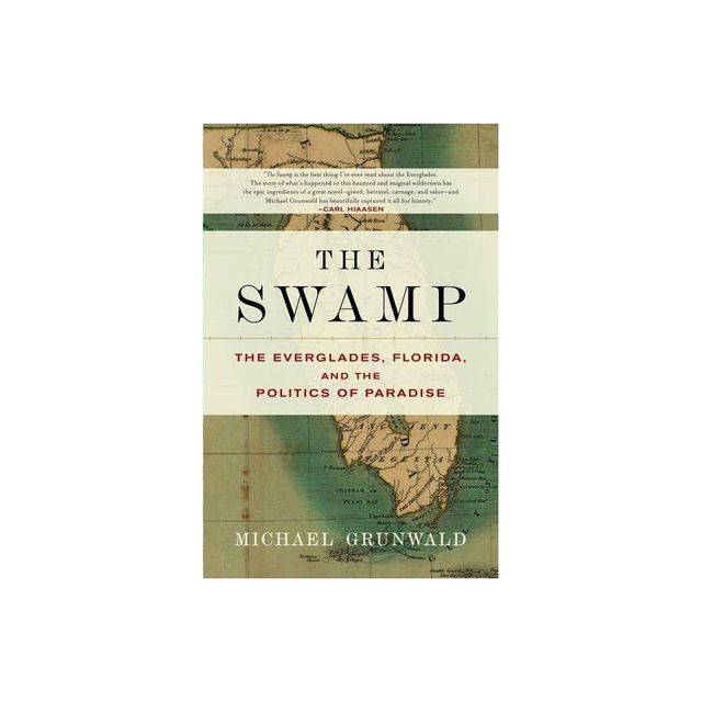 The Swamp - by Michael Grunwald (Paperback)