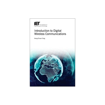 Introduction to Digital Wireless Communications - (Telecommunications) by Hong-Chuan Yang (Hardcover)