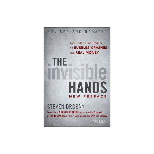 The Invisible Hands - by Steven Drobny (Paperback)