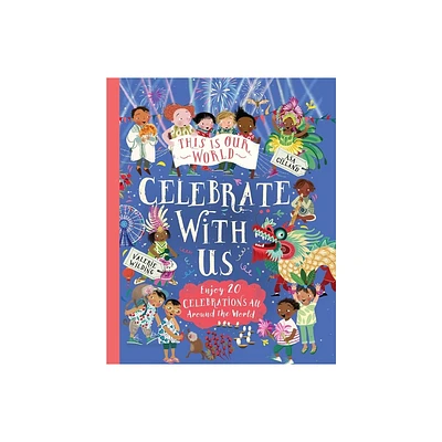 This Is Our World: Celebrate with Us! - by Valerie Wilding (Hardcover)