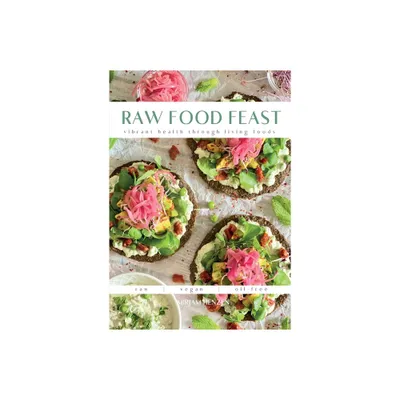 Raw Food Feast - by Mirjam Henzen (Paperback)