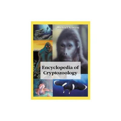 Encyclopedia of Cryptozoology - (McFarland Myth and Legend Encyclopedias) Annotated by Michael Newton (Paperback)