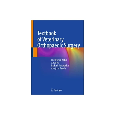 Textbook of Veterinary Orthopaedic Surgery - by Hari Prasad Aithal & Amar Pal & Prakash Kinjavdekar & Abhijit M Pawde (Hardcover)