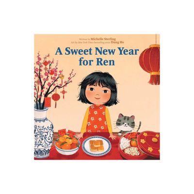 A Sweet New Year for Ren - by Michelle Sterling (Hardcover)