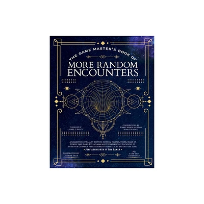 The Game Masters Book of More Random Encounters - by Jeff Ashworth & Tim Baker (Hardcover)