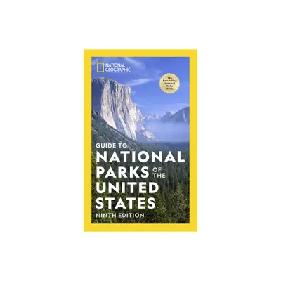 National Geographic Guide to National Parks of the United States 9th Edition - (Paperback)