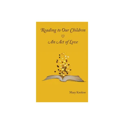 Reading to Our Children - by Mary Kretlow (Paperback)