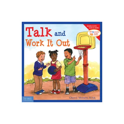 Talk and Work It Out - (Learning to Get Along(r)) by Cheri J Meiners (Paperback)