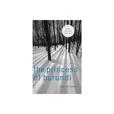 The Princess of Burundi - (Ann Lindell Mysteries) by Kjell Eriksson (Hardcover)