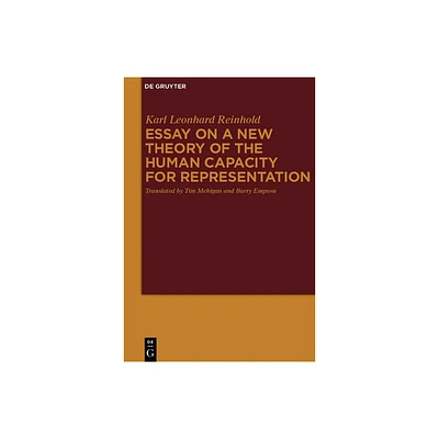 Essay on a New Theory of the Human Capacity for Representation - by Karl Leonhard Reinhold (Paperback)