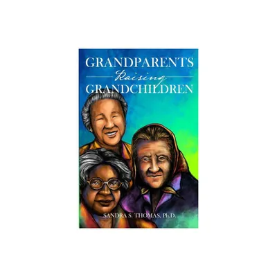 Grandparents Raising Grandchildren - by Sandra Thomas (Paperback)