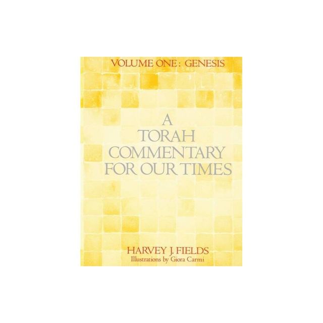 Torah Commentary for Our Times - by Harvey J Fields (Paperback)