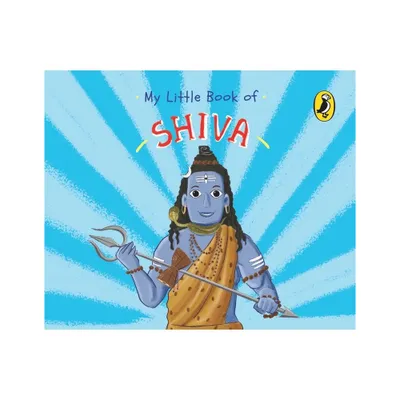 My Little Book of Shiva - by Penguin India Editorial Team (Board Book)