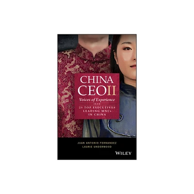 China CEO II - by Juan Antonio Fernandez & Laurie Underwood (Paperback)