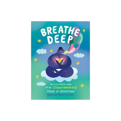 Breathe Deep - by Misha Maynerick Blaise (Hardcover)