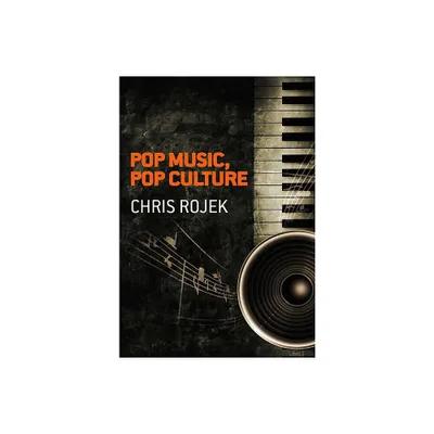 Pop Music, Pop Culture - by Chris Rojek (Paperback)