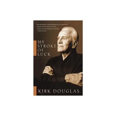 My Stroke of Luck - by Kirk Douglas (Paperback)