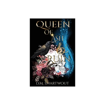 Queen of Ash and Ruin - 2nd Edition by D M Swartwout (Paperback)