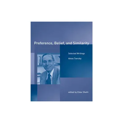 Preference, Belief, and Similarity - by Amos Tversky (Paperback)