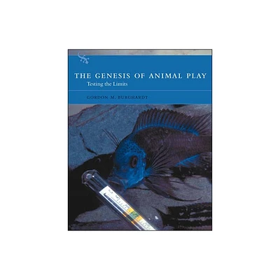 The Genesis of Animal Play - by Gordon M Burghardt (Paperback)