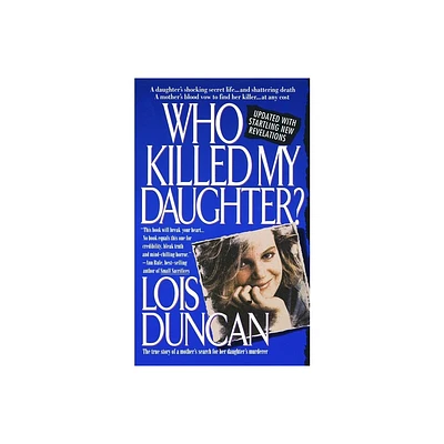 Who Killed My Daughter? - by Lois Duncan (Paperback)