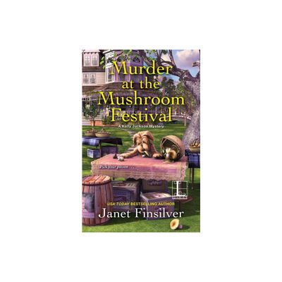 Murder at the Mushroom Festival - (Kelly Jackson Mystery) by Janet Finsilver (Paperback)