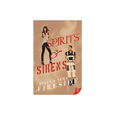 Spirits and Sirens - (Owen Station Romance) by Kelly Fireside & Tana Fireside (Paperback)