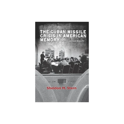 The Cuban Missile Crisis in American Memory