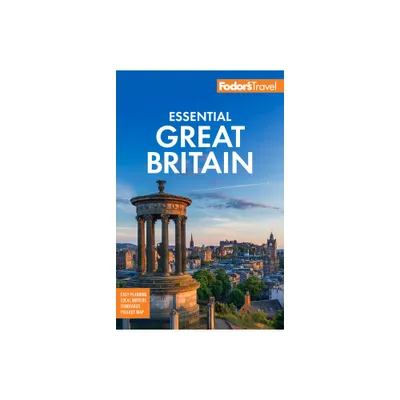 Fodors Essential Great Britain - (Full-Color Travel Guide) 4th Edition by Fodors Travel Guides (Paperback)