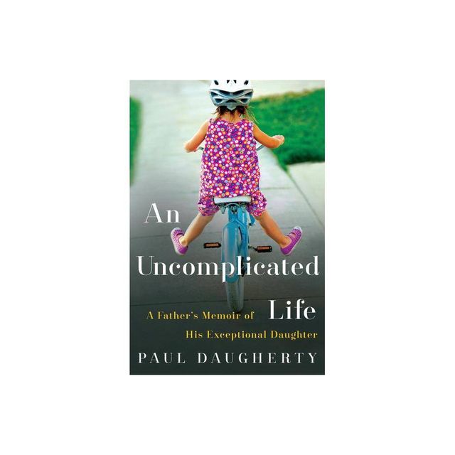 An Uncomplicated Life - by Paul Daugherty (Paperback)