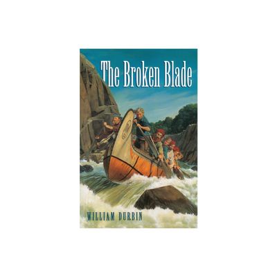 The Broken Blade - by William Durbin (Paperback)