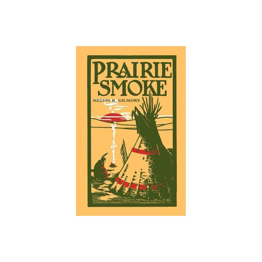 TARGET Prairie Smoke - (Borealis) by Melvin R Gilmore (Paperback)