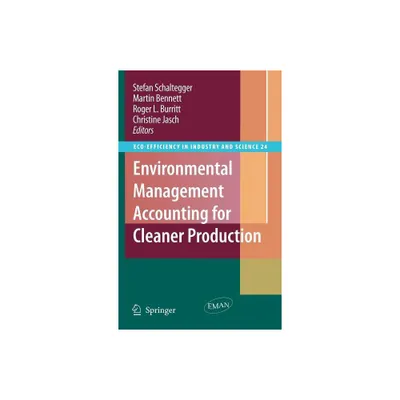 Environmental Management Accounting for Cleaner Production - (Eco-Efficiency in Industry and Science) (Hardcover)