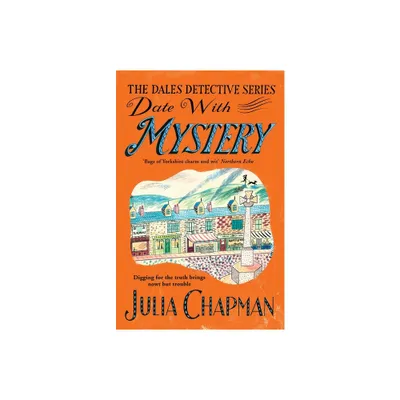 Date with Mystery - (The Dales Detective) by Julia Chapman (Paperback)