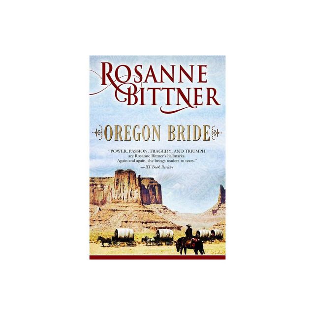 Oregon Bride - by Rosanne Bittner (Paperback)