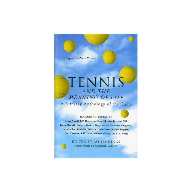 Tennis and the Meaning of Life - (Harvest Book) by Jay Jennings (Paperback)