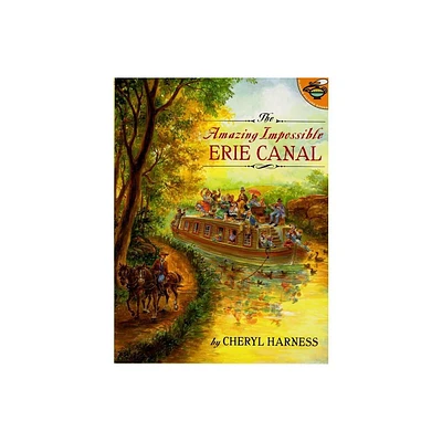 The Amazing Impossible Erie Canal - (Aladdin Picture Books) by Cheryl Harness (Paperback)