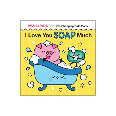 I Love You Soap Much - (Punderland) by Rose Rossner & Clmentine Derodit (Novelty Book)