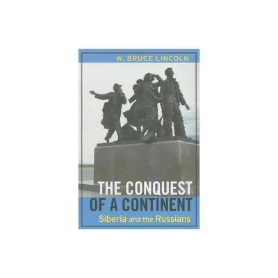 The Conquest of a Continent - by Bruce Lincoln (Paperback)