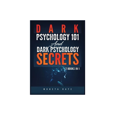 Dark Psychology 101 AND Dark Psychology Secrets